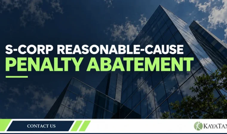 S-Corp reasonable-cause penalty abatement for late Form 1120-S filing
