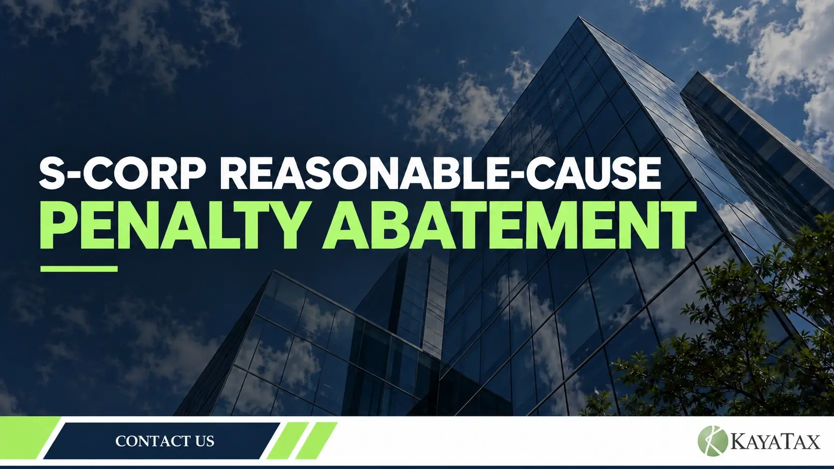 S-Corp Late Filing Penalties: When Reasonable Cause May Help